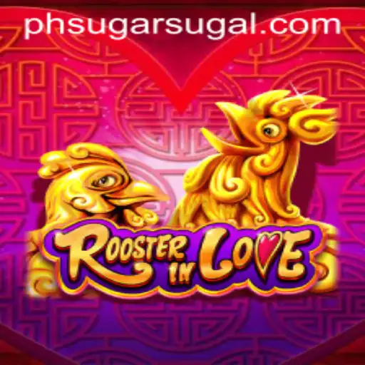 RoosterInLove: An Immersive Journey with PHSUGAR